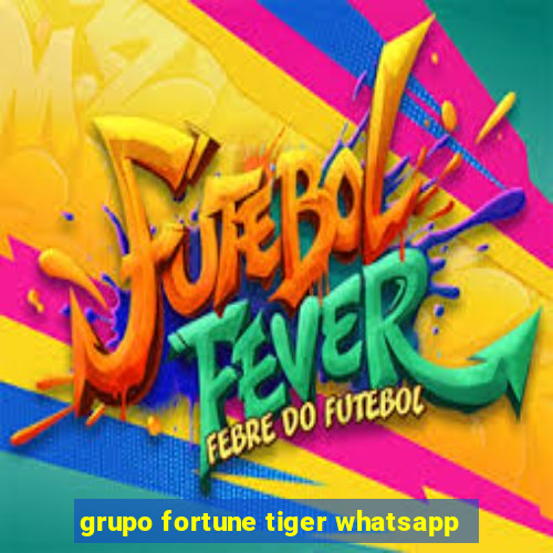 grupo fortune tiger whatsapp